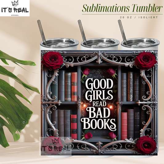 Skinny Tumbler 600ml - Good Girls Read Bad Books
