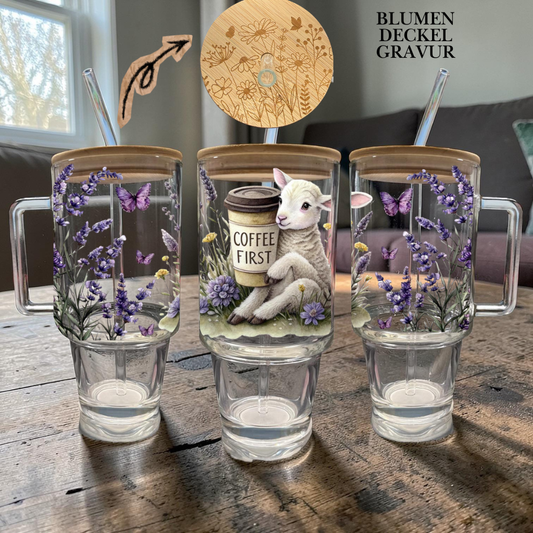 XL Trinkglas Coffee First + Blumen Laser Deckel